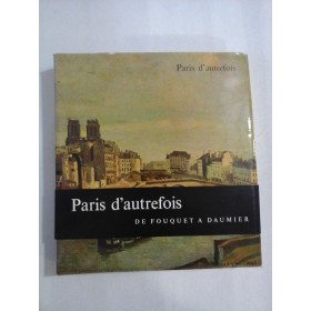   SKIRA  -  PARIS  D'AUTREFOIS  -  Fouquet  A Daumier    